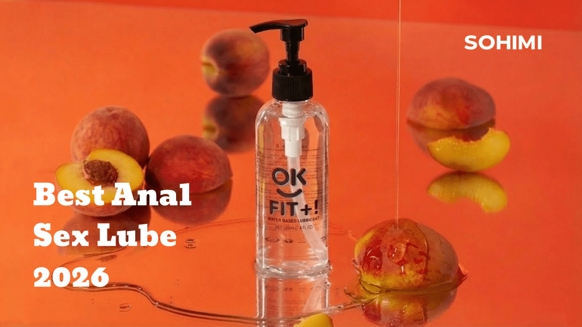 The Best Anal Sex Lube 2026 and How to Use It – Sohimi