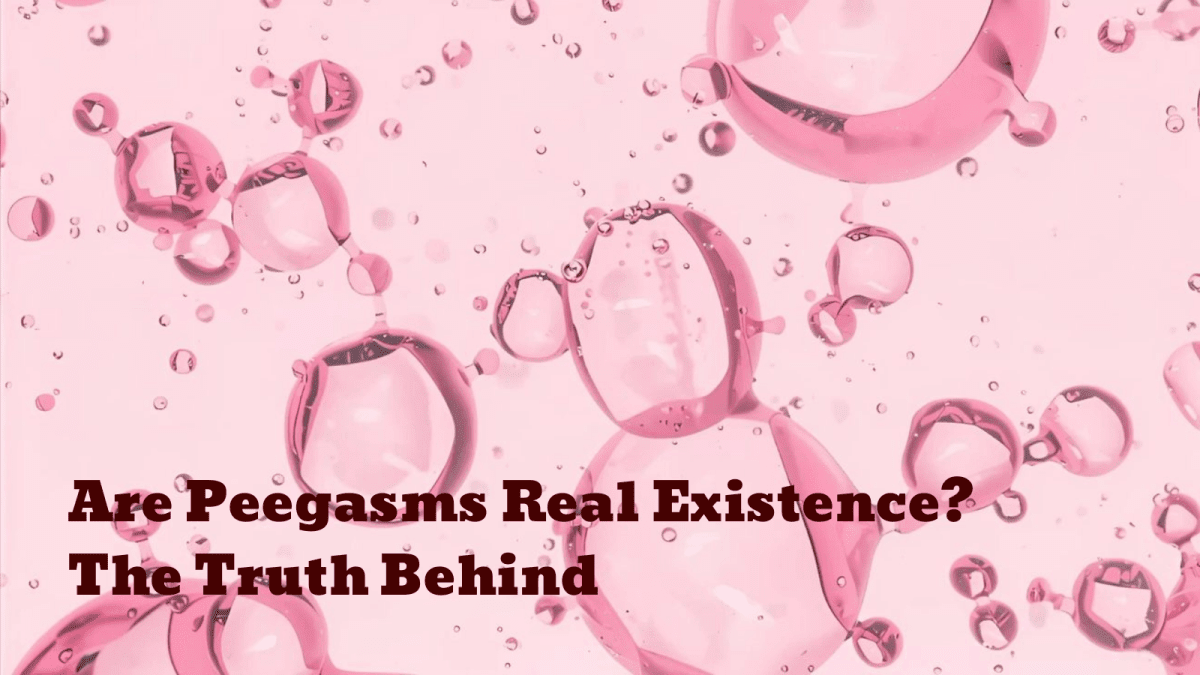 Are Peegasms Real Existence? The Truth Behind the Viral Trend - Sohimi