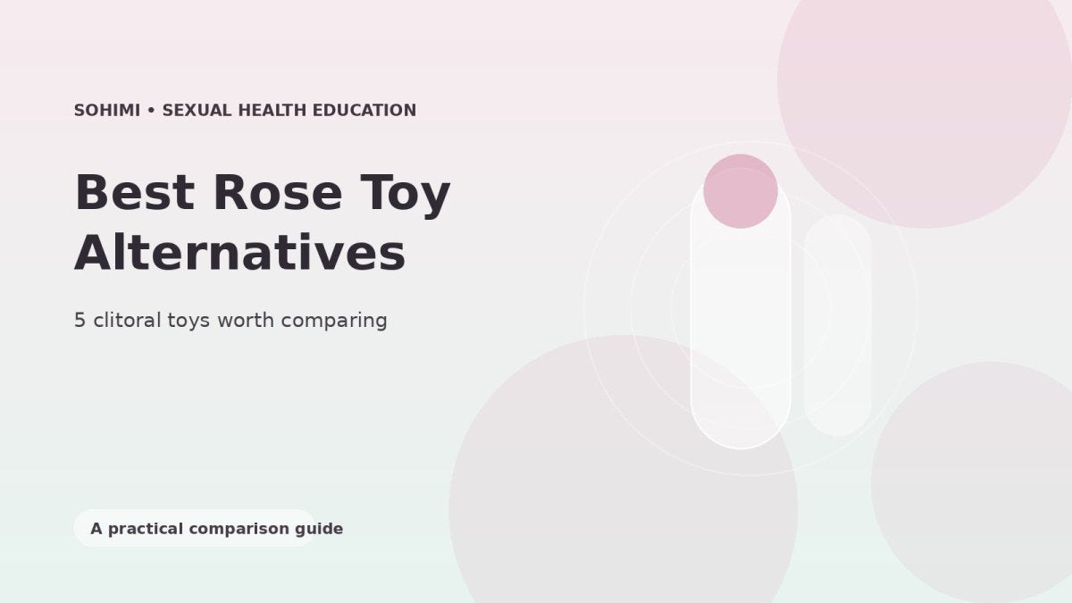 Best Rose Toy Alternatives: 5 Clitoral Toys Worth Comparing - Sohimi
