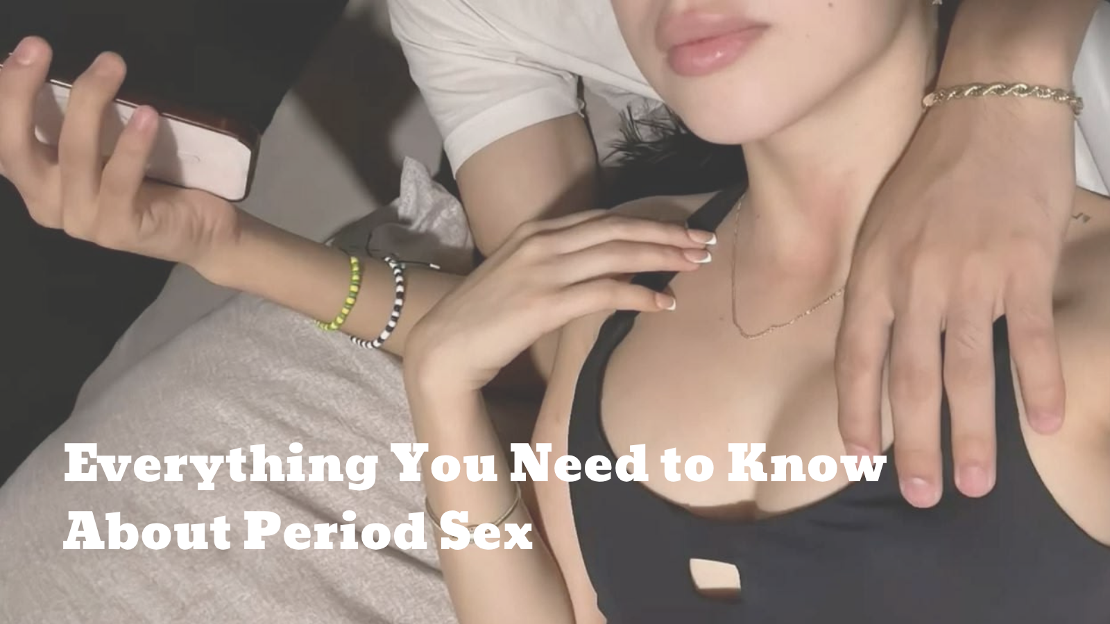 Everything You Need to Know About Period Sex