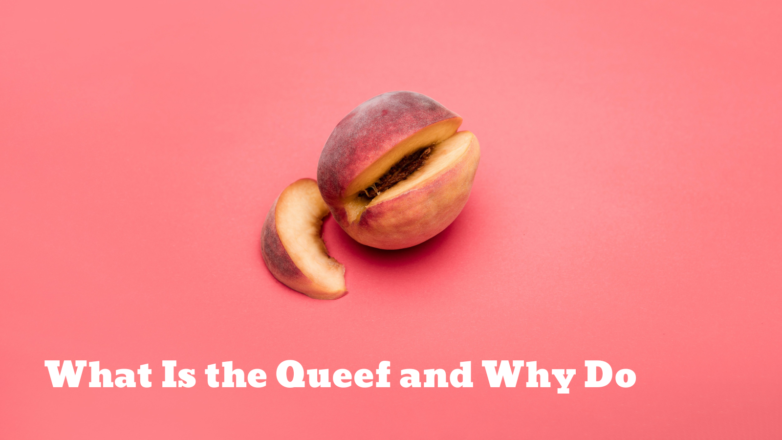 What Is the Queef and Why Do | Sohimi