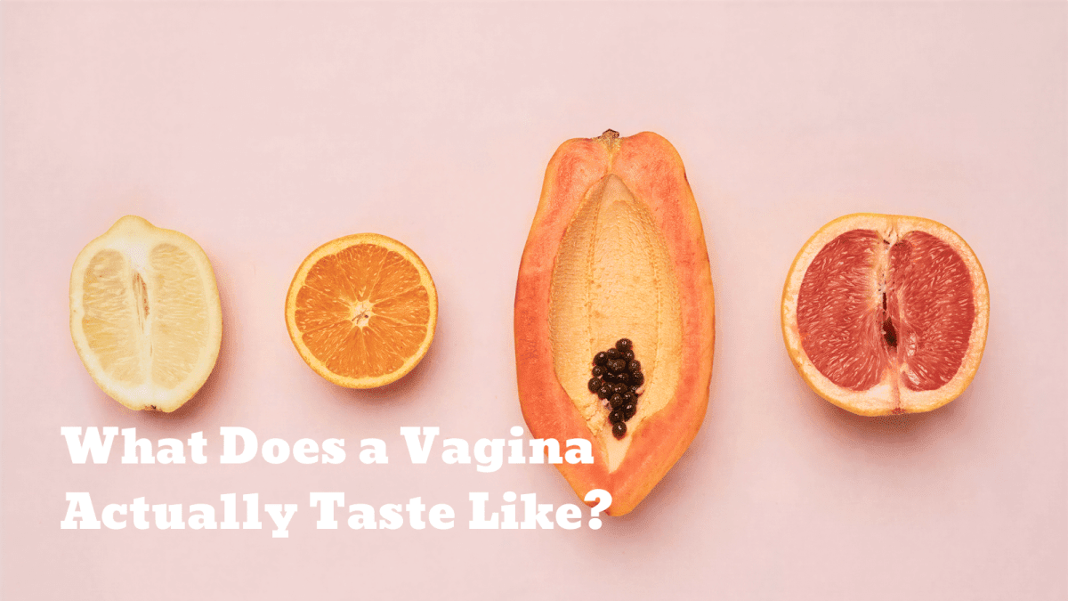 What Does a Vagina Actually Taste Like? Ultimate Down-There Guide - Sohimi